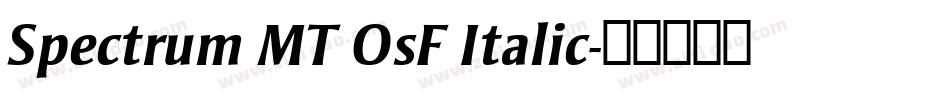 Spectrum MT OsF Italic字体转换